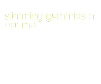 slimming gummies near me