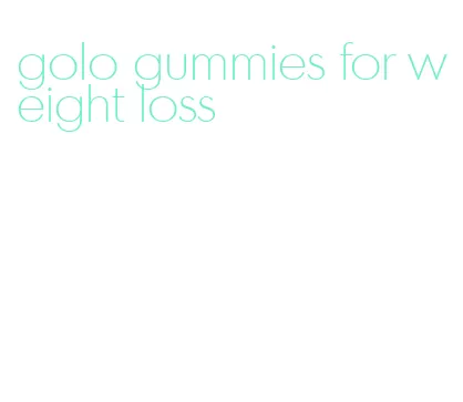 golo gummies for weight loss