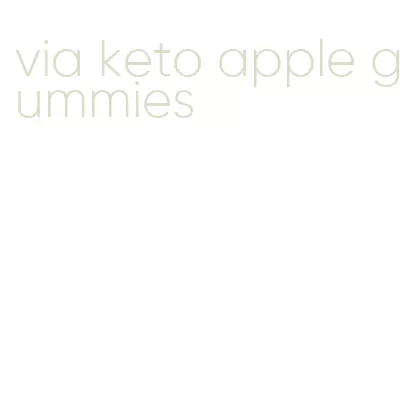 via keto apple gummies