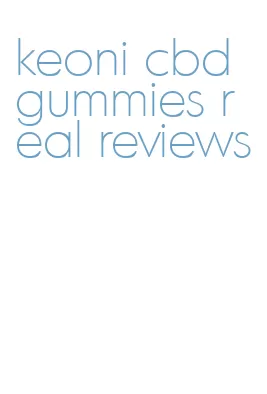 keoni cbd gummies real reviews