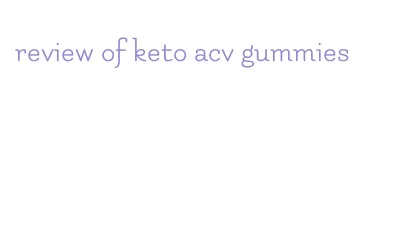 review of keto acv gummies