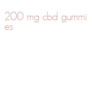 200 mg cbd gummies