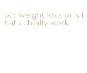 otc weight loss pills that actually work