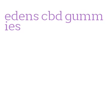 edens cbd gummies