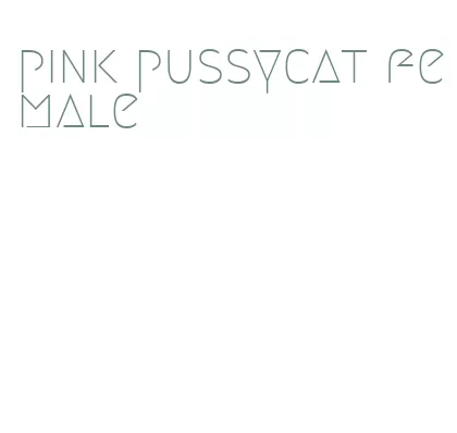 pink pussycat female