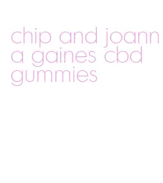 chip and joanna gaines cbd gummies