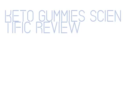 keto gummies scientific review