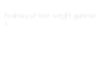 hydroxycut lose weight gummies