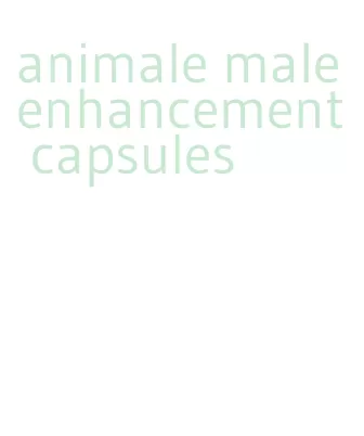 animale male enhancement capsules