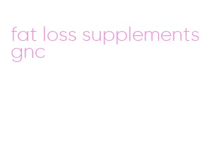 fat loss supplements gnc