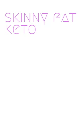 skinny fat keto