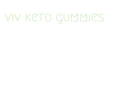 viv keto gummies