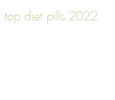 top diet pills 2022