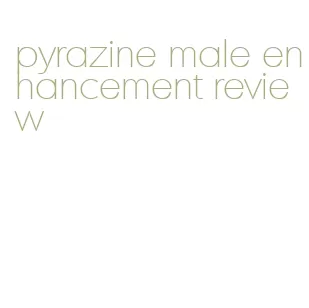 pyrazine male enhancement review