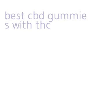 best cbd gummies with thc