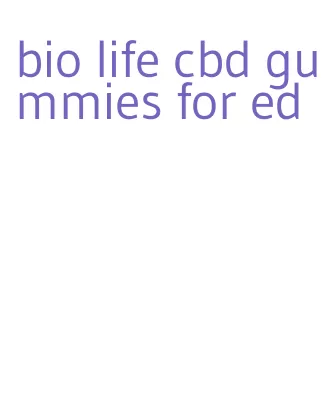 bio life cbd gummies for ed