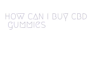 how can i buy cbd gummies