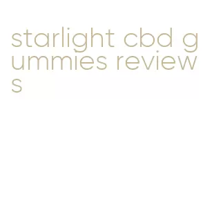 starlight cbd gummies reviews