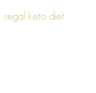 regal keto diet