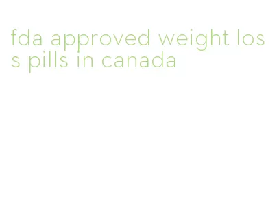 fda approved weight loss pills in canada