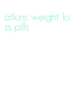 atkins weight loss pills