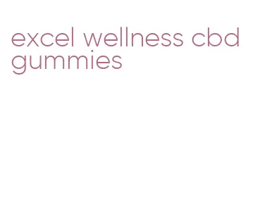 excel wellness cbd gummies