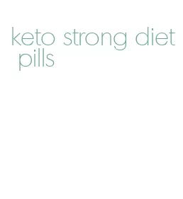 keto strong diet pills