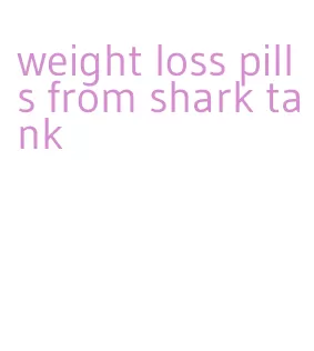 weight loss pills from shark tank