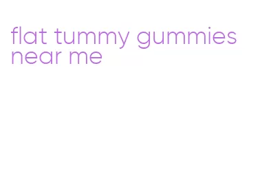 flat tummy gummies near me