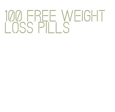 100 free weight loss pills