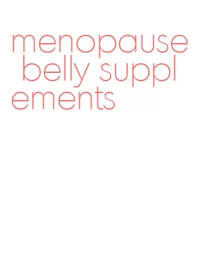 menopause belly supplements