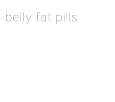 belly fat pills