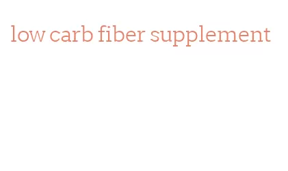 low carb fiber supplement