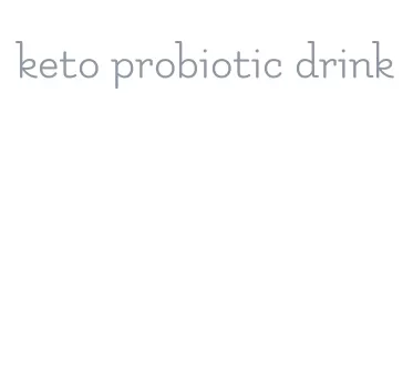 keto probiotic drink