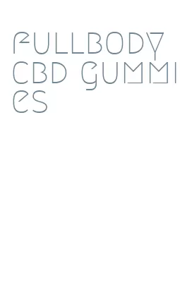 fullbody cbd gummies