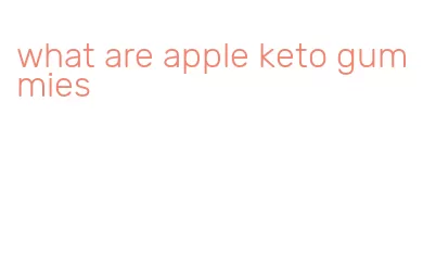 what are apple keto gummies