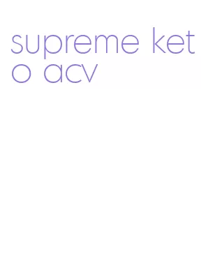 supreme keto acv