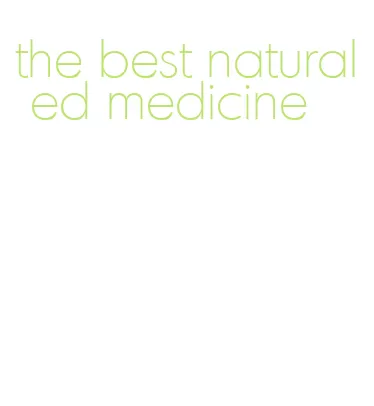 the best natural ed medicine