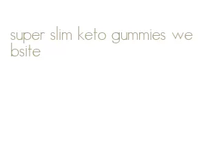 super slim keto gummies website