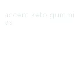 accent keto gummies