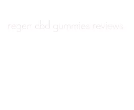 regen cbd gummies reviews