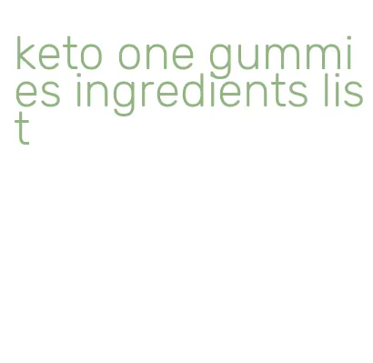 keto one gummies ingredients list