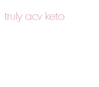 truly acv keto