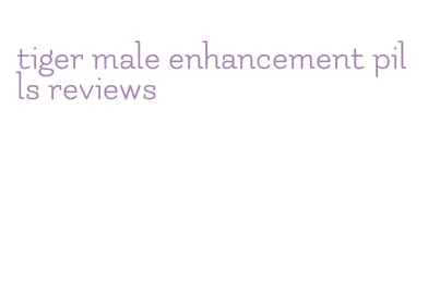 tiger male enhancement pills reviews