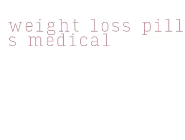 weight loss pills medical