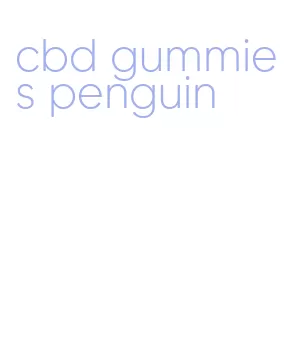 cbd gummies penguin