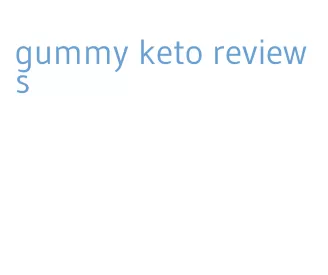 gummy keto reviews