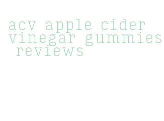 acv apple cider vinegar gummies reviews