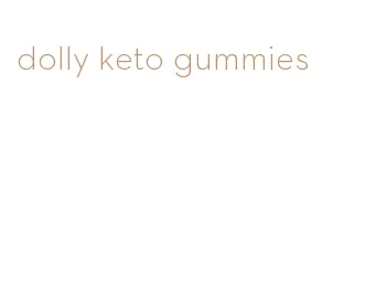 dolly keto gummies