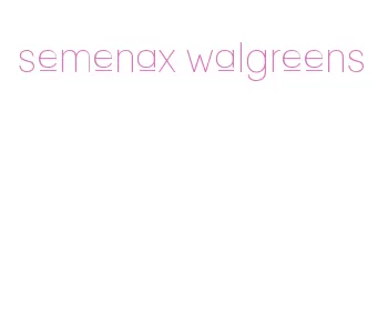 semenax walgreens